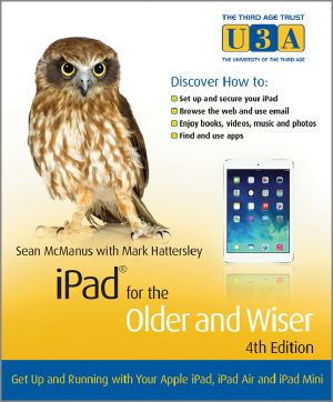 iPad® for the Older and Wiser,4th Edition