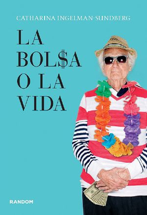 La bolsa o la vida