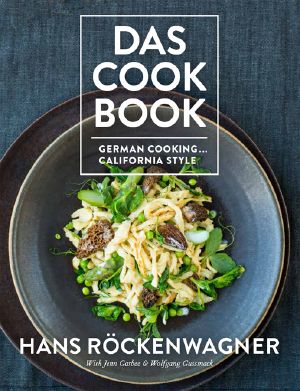 Das Cookbook · German Cooking . . . California Style