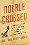 Double Crossed · The Missionaries Who Spied for the United States During the Second World War