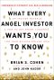 What Every Angel Investor Wants You to Know