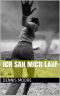 Ich sah mich Lauf