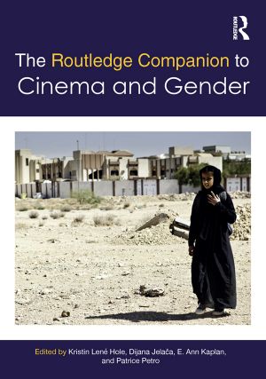 The Routledge Companion to Cinema & Gender