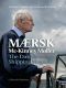 Mærsk Mc-Kinney Møller · The Danish Shipping Magnate