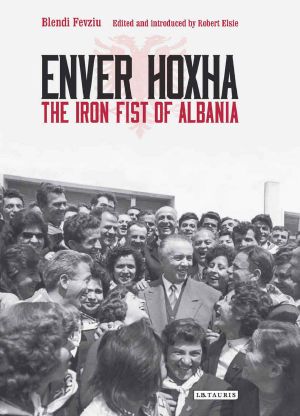 Enver Hoxha · The Iron Fist of Albania