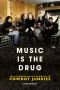 Music is the Drug