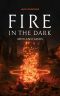 Fire in the Dark: Men and Gods