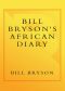 Bill Bryson's African Diary