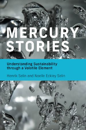 Mercury Stories, Understanding Sustainability through a Volatile Element