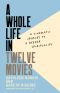 A Whole Life in Twelve Movies