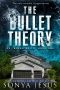 The Bullet Theory