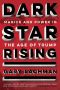 Dark Star Rising- Magick and Power in the Age of Trump, Magick and Power in the Age of Trump