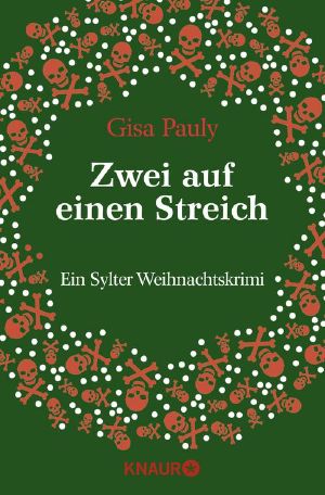 Zwei auf einen Streich · Ein Sylter Weihnachtskrimi