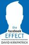 The Facebook Effect · The Inside Story of the Company That Is Connecting the World