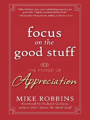 Focus on the Good Stuff · the Power of Appreciation