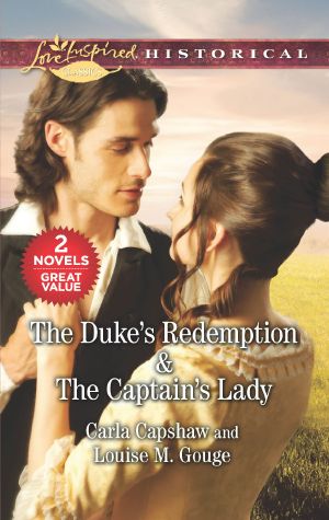 The Duke's Redemption ; The Captain's Lady