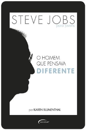 Steve Jobs · O Homem Que Pensava Diferente