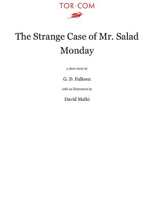The Strange Case of Mr. Salad Monday
