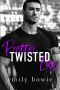 Pretty, Twisted Lies · A Friends to Lovers Standalone