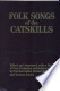 Folk Songs of the Catskills