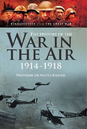 The History of The War in the Air 1914 · 1918 · The Illustrated edition