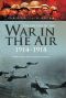 The History of The War in the Air 1914 · 1918 · The Illustrated edition