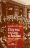 Flores, Votos E Balas – O Movimento Abolicionista Brasileiro (1868-88)