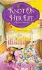 Knot on Her Life (A Quilting Mystery Book 7)