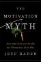 The Motivation Myth