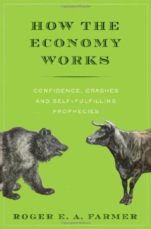 How the Economy Works · Confidence, Crashes and Self-Fulfilling Prophecies