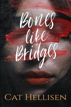 Bones Like Bridges