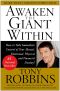 Awaken the Giant Within · How to Take Immediate Control of Your Mental, Emotional, Physical and Financial Destiny!