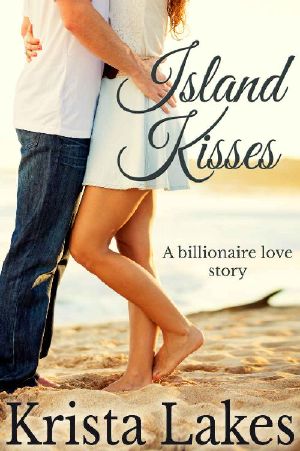 Island Kisses · A Billionaire Love Story (The Kisses Series Book 9)