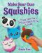 Make Your Own Squishies