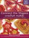 Connect the Shapes Crochet Motifs · Creative Techniques for Joining Motifs of All Shapes