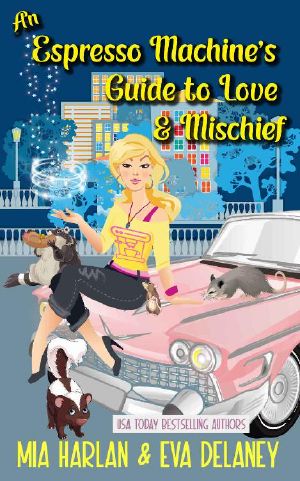 An Espresso Machine's Guide to Love & Mischief: A Quirky Paranormal Reverse Harem Romantic Comedy