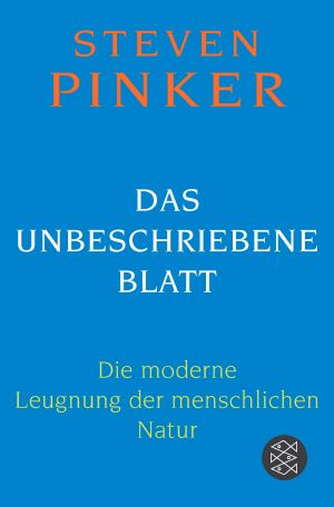 Das unbeschriebene Blatt · Die moderne Leugnung der menschlichen Natur