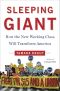 Sleeping Giant · How the New Working Class Will Transform America