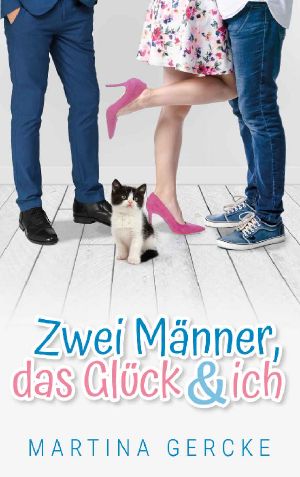 Zwei Männer, das Glück und ich