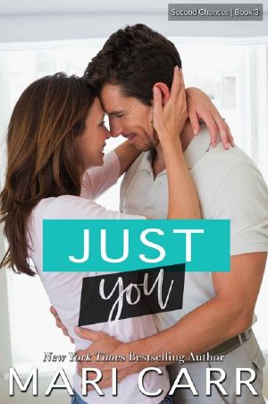 Just You: A Friends to Lovers Romance (Second Chances Book 3)