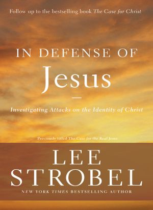 In Defense of Jesus · Investigating Attacks on the Identity of Christ