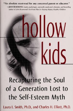 Hollow kids · Recapturing the soul of a generation lost to the self-esteem myth