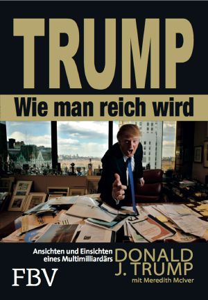 Trump - Wie man reich wird