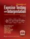 Principles of Exercise Testing and Interpretation · Including Pathophysiology and Clinical Applications