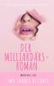 Der Milliardärsroman · Two Shades of Crazy