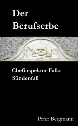 Der Berufserbe · Chefinspektor Falks Sündenfall