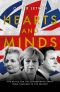 Hearts and Minds · the Battle for the Conservative Party From Thatcher to the Present