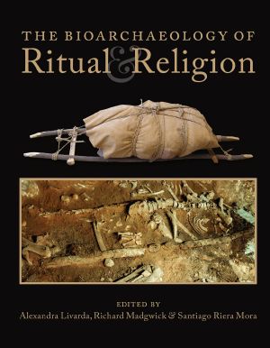 The Bioarchaeology of Ritual and Religion