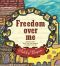 Freedom Over Me · Eleven Slaves, Their Lives and Dreams Brought to Life by Ashley Bryan