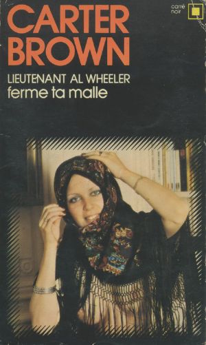 Lieutenant Al Weeler - Ferme Ta Malle